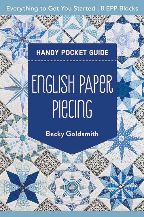 English Paper Piecing Handy Pocket Guide by Becky Goldsmith