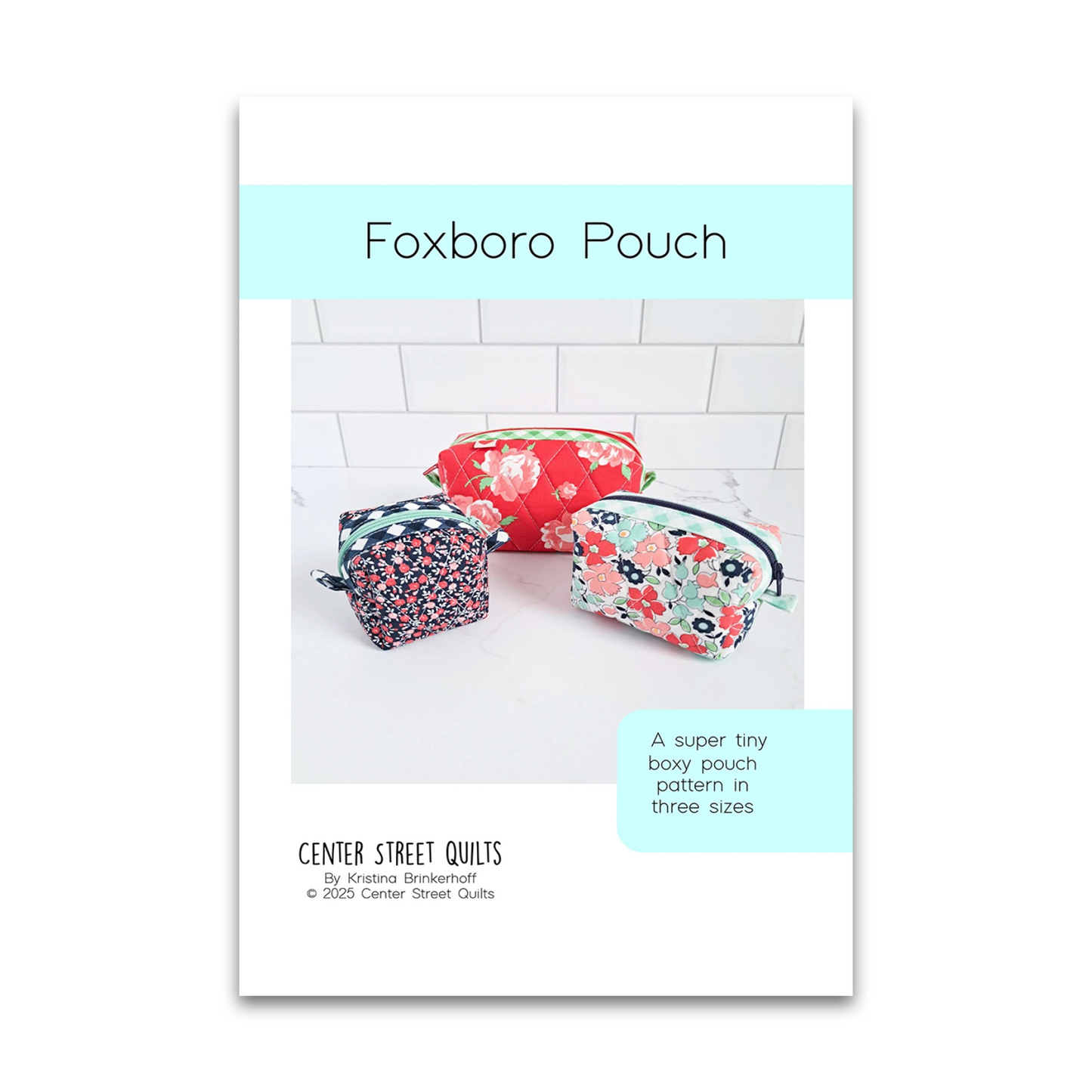 Center Street Quilts - Foxboro Pouch Pattern - CEN105
