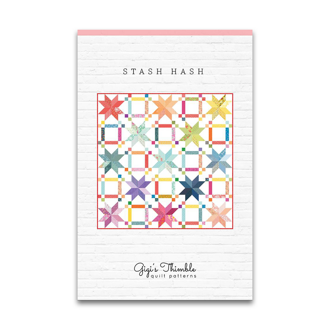 Stash Hash - Gigi's Thimble - Paper Pattern - Quilt Pattern