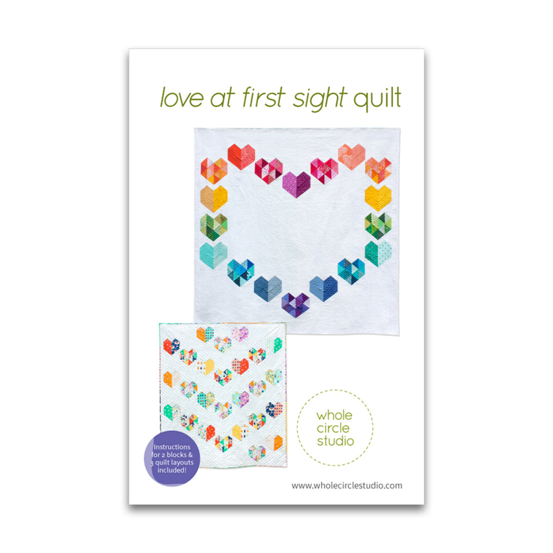 Love at First Sight Quilt - Quilt Pattern - Whole Circle Studio - WCS-024 - Paper Pattern