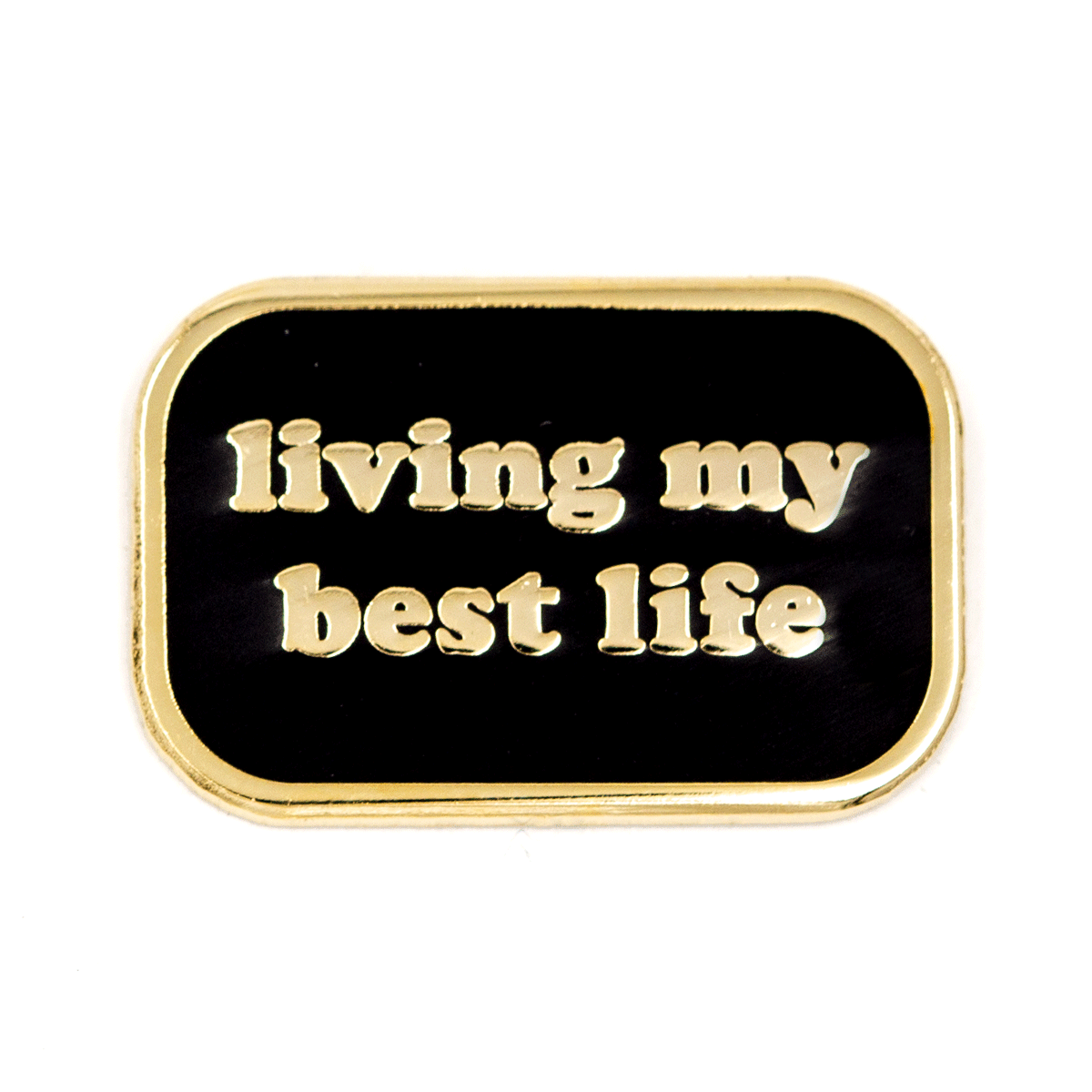 Living My Best Life Enamel Pin
