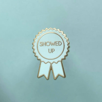 Showed Up Award Enamel Pin