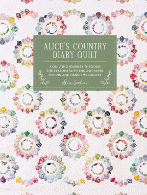 Alice's Country Diary Quilt - Alice Garrett