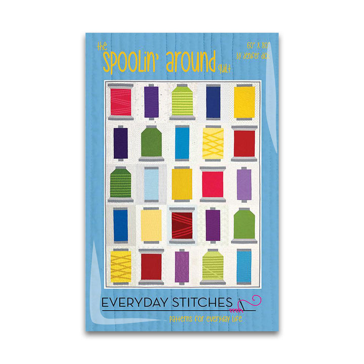 Spoolin' Around - Quilt Pattern - Everyday Stitches - ES 403SPA - Printed Pattern