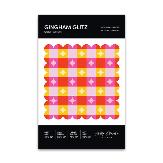 Gingham Glitz Quilt Pattern - Holly Clarke - HCD 016 - Printed Pattern