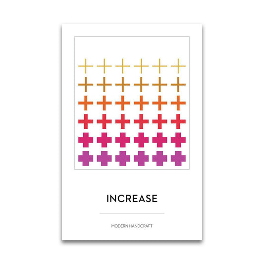 Increase - Modern Handcraft - Paper Pattern - Quilt Pattern