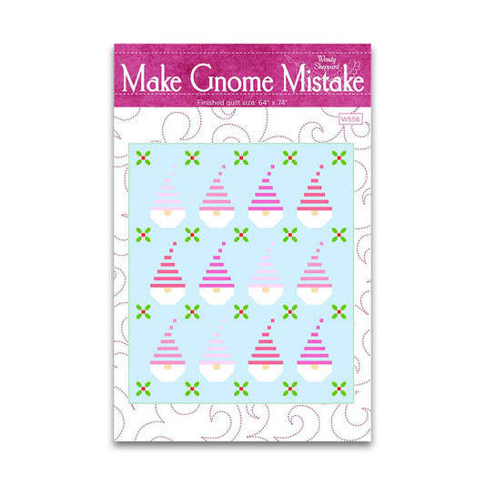 Make Gnome Mistake - Wendy Sheppard - Paper Pattern - Quilt Pattern