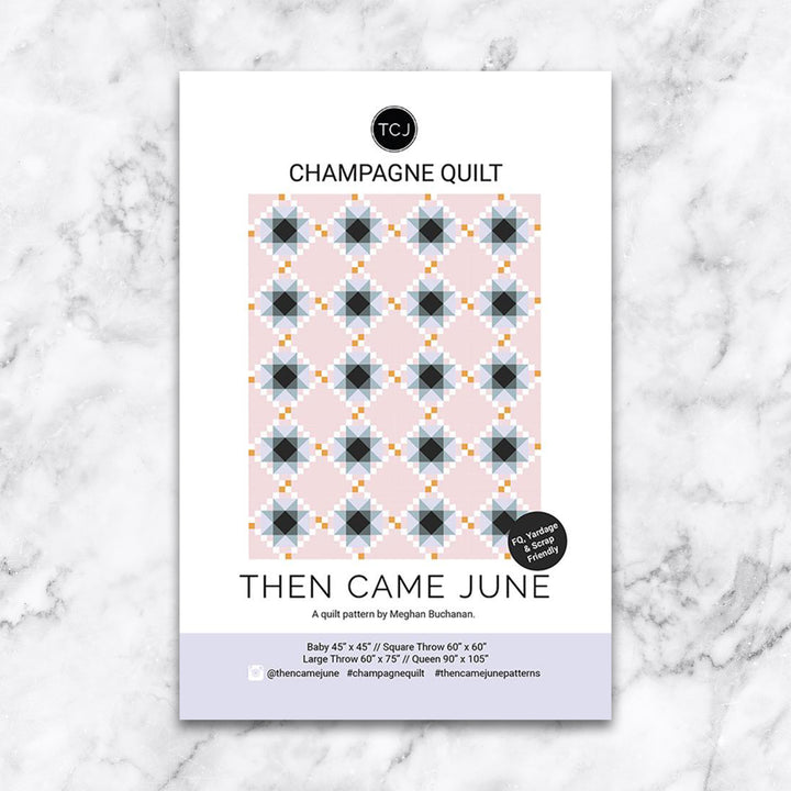 Champagne - Then Came June - Quilt Pattern - Paper Pattern