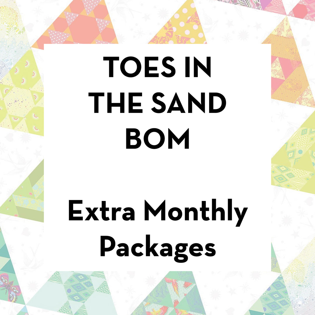 TOES IN THE SAND BOM - Tula Pink - Additional Monthly Sets