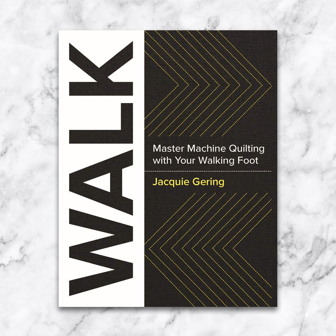 Walk: Master Machine Quilting with your Walking Foot - Jacquie Gehring - Book